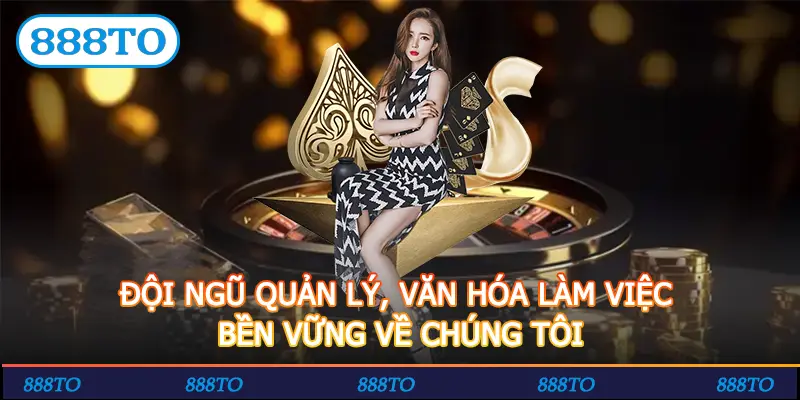 DOI NGU QUAN LY VAN HOA LAM VIEC BEN VUNG VE CHUNG TOI