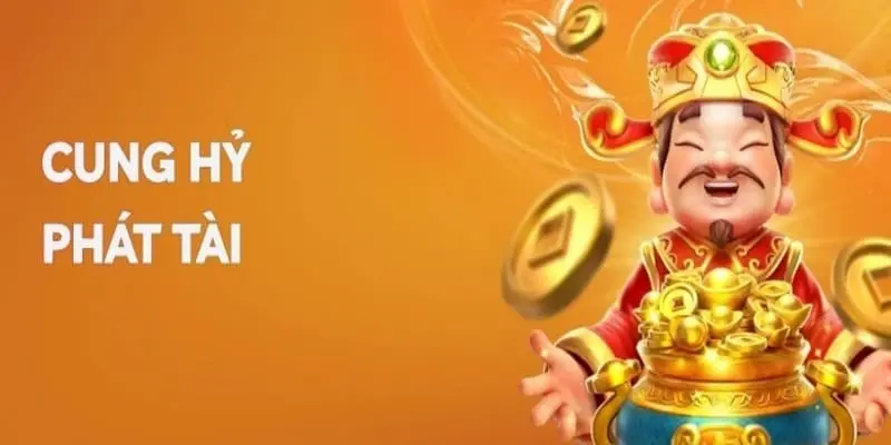 Nổ hũ Cung Hỷ Phát Tài